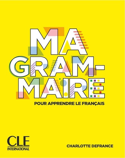 Книга: Ma Grammaire A1-B2 Livre (Автор не указан) ; CLE International, 2021 