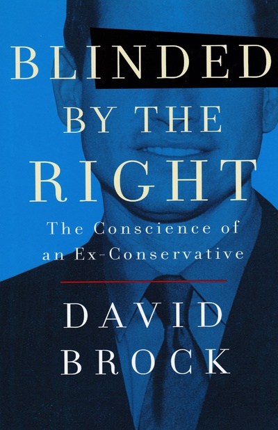 Книга: Blinded by the Right: The Conscience of an Ex-Conservative. Ослепленный правыми: совесть бывшего консерватора. Дэвид Брок (David Brock) ; Crown Publishers