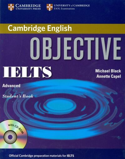 Книга: Objective IELTS. Advanced Student's Book (+CD) (Capel Annette, Black Michael) ; Cambridge, 2014 