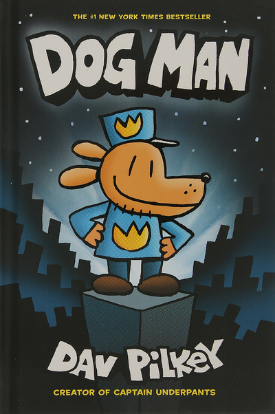 Книга: Dog Man: Book 1 (Dav Pilkey) ; Scholastic, 2016 