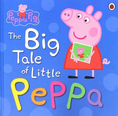 Книга: The Big Tale of Little Peppa (Archer Mandy) ; Ladybird, 2016 
