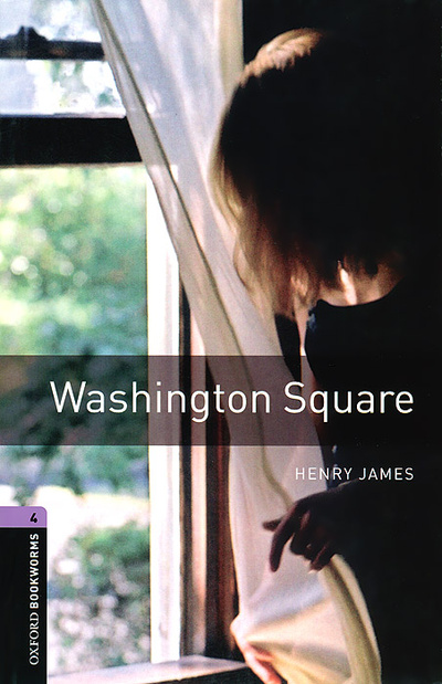 Книга: Washington Square: Stage 4 (Henry James) ; Oxford University Press, 2008 