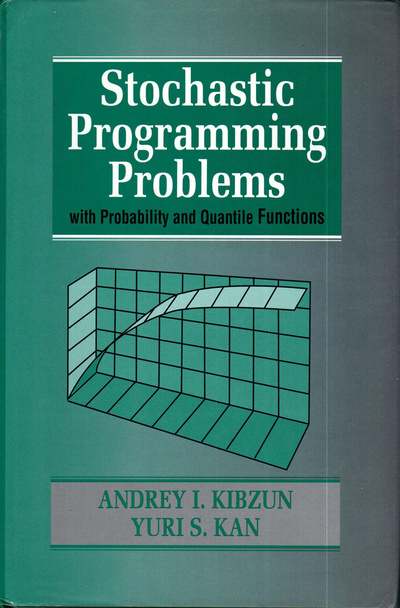 Книга: Stochastic Programming Problems with Probability and Quantile Functions (Andrey I. Kibzun Yuri S. Kan) ; Wiley, 1996 