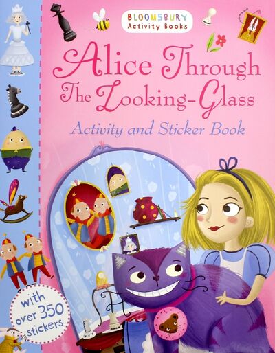Книга: Alice Through the Looking-Glass. Activity and Sticker Book; Bloomsbury, 2016 