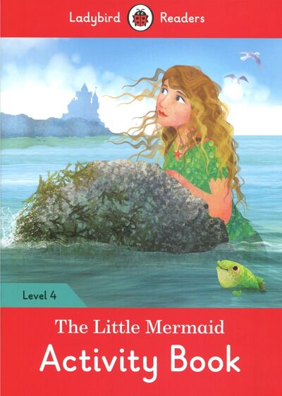 Книга: The Little Mermaid Activity Book. Ladybird Readers. Level 4 (Автор не указан) ; Ladybird