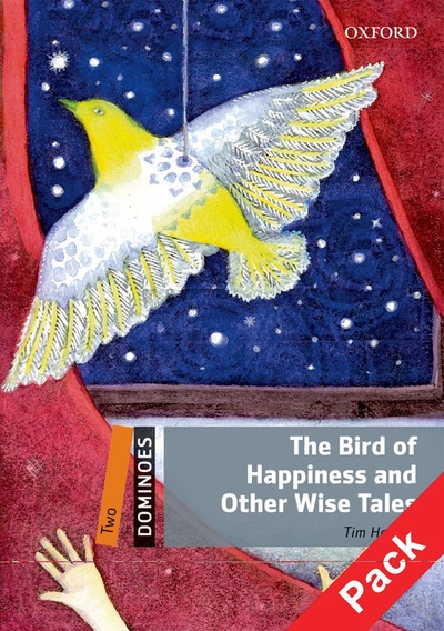 Книга: Dominoes: Two: The Bird of Happiness and Other Wise Tales: Pack (Tim Herdon) ; Oxford University Press, 2013 