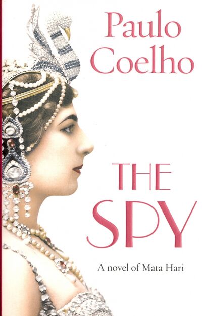 Книга: The Spy (Coelho Paulo) ; Arrow Books, 2017 