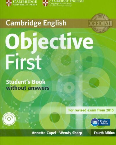 Книга: Objective First 4 Edition Student's Book without answers +CD-ROM (Capel Annette, Sharp Wendy) ; Cambridge, 2014 