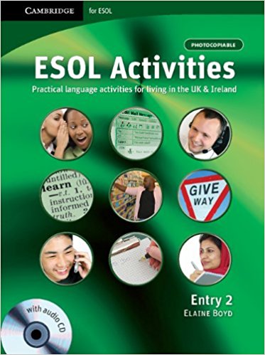 Книга: ESOL Activities Entry 2 (Elaine Boyd) ; Cambridge University Press, 2008 