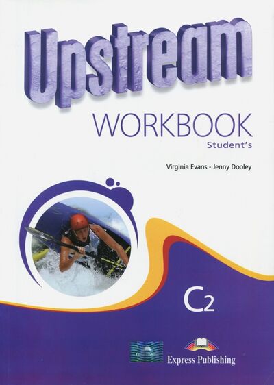 Книга: Upstream Proficiency C2. Workbook Students (Evans Virginia, Дули Дженни) ; Express Publishing, 2020 
