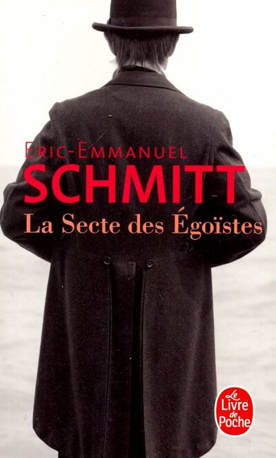 Книга: Secte des egoistes (Schmitt Eric-Emmanuel) ; Livre de Poche, 1996 