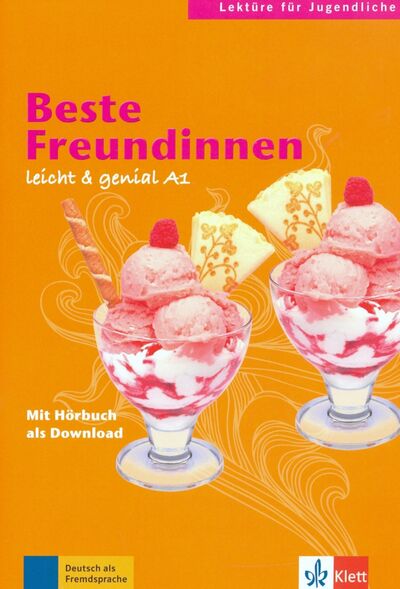 Книга: Beste Freundinnen A1 (Scherling Theo, Burger Elke) ; Klett, 2017 