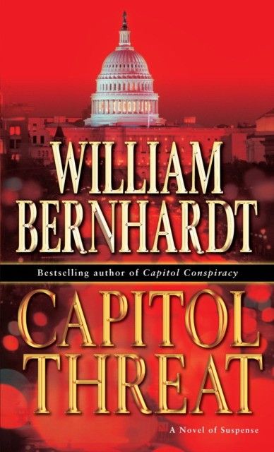Книга: Capitol Threat (Bernhardt, William) ; Ballantine Books, 2007 