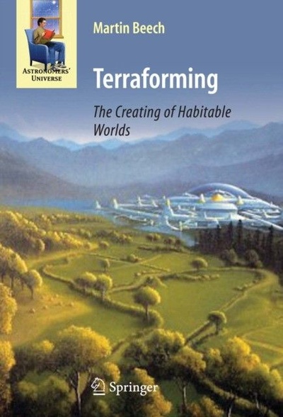 Книга: Terraforming (Martin Beech) ; Springer, 2009 