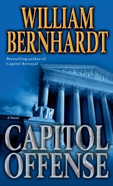 Книга: Capitol Offense (Bernhardt William) ; Ballantine Books, 2010 