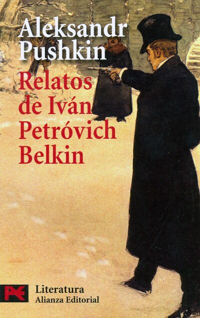 Книга: Relatos del Ivan Petrovich Belkin (Pushkin Alexander) ; Alianza editorial, 2009 