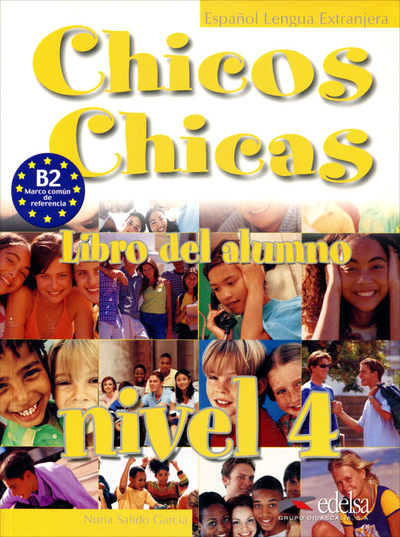 Книга: Chicos Chicas: Libro del Alumno: Nivel 4 (Nuria Salido Garcia) ; EDELSA Grupo DIDASCALIA, 2011 