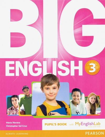 Книга: Big English. Level 3. Pupil's Book + MyEnglishLab access code (Herrera Mario, Cruz Christopher Sol) ; Pearson, 2014 