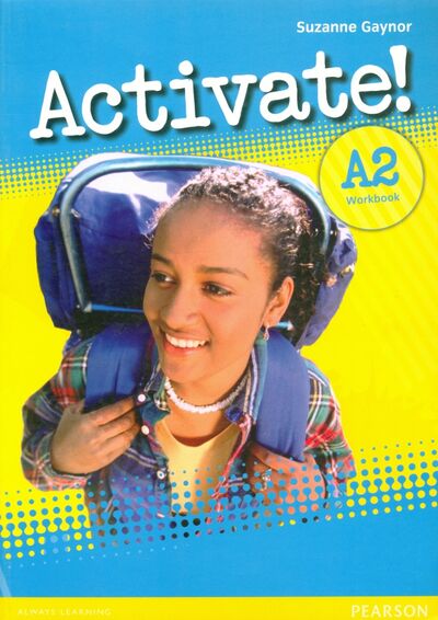 Книга: Activate! A2 Workbook without Key (Gaynor Suzanne) ; Pearson, 2010 