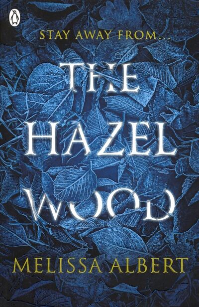 Книга: The Hazel Wood (Albert Melissa) ; Penguin, 2018 