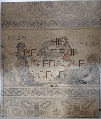 Книга: Этот прекрасный и хрупкий мир. Кипр. (Автор не указан) ; Новый Эрмитаж - один, 2009 