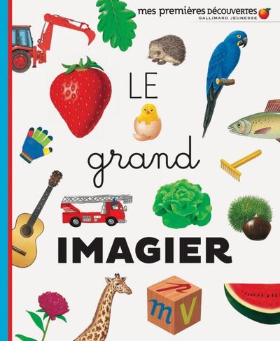 Книга: Le grand imagier NEd; Gallimard, 2019 