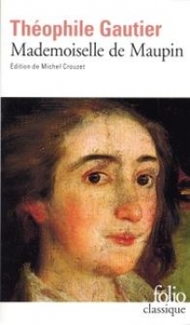 Книга: Mademoiselle De Maupin (Gautier T.) ; Gallimard