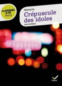 Книга: Crepuscule des idoles (Nietzsche F.) ; Hatier