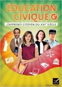 Книга: Education civique 4e: L'apprenti citoyen du XXIe si (Dubois D.) ; Hatier