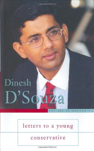 Книга: Letters to a Young Conservative. Письма молодому консерватору (Dinesh D'Souza) ; Basic Books