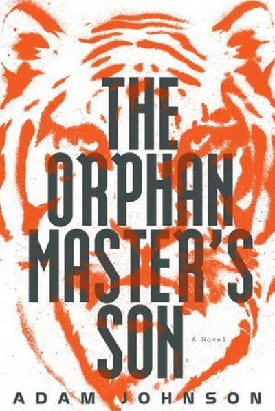 Книга: The Orphan Master's Son: A Novel. Сын повелителя сирот (Adam Johnson) ; Random House, New York, 2012 