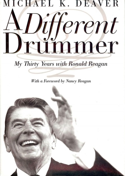 Книга: A Different Drummer: My Thirty Years with Ronald Reagan. Другой барабанщик: мои тридцать лет с Рональдом Рейганом. Майкл К. Дивер (Michael K. Deaver) ; HarperCollins Publishers