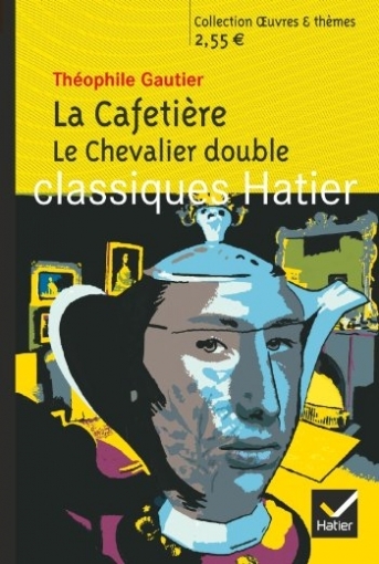 Книга: La Cafetiere. Le Chevalier double (Gautier T.) ; Hatier