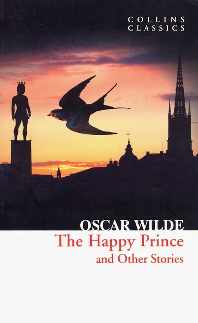 Книга: The Happy Prince and Other Stories (Wilde Oscar) ; William Collins, 2015 