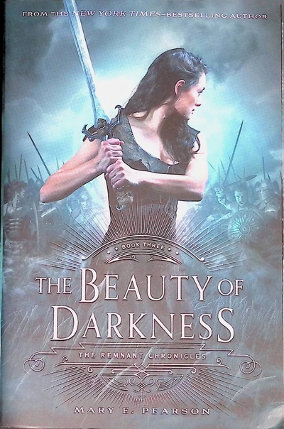 Книга: The Beauty of Darkness: The Remnant Chronicles (Pearson Mary E.) ; Square Fish, 2016 