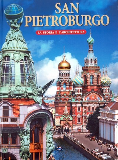 Книга: Sankt Petersburg. Geschichte und Architektur/ Санкт-Петербург. История и архитектура (на нем.яз.) (-) ; Яркий город, 2018 