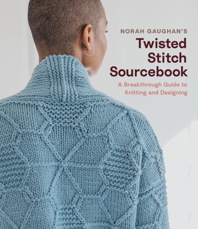 Книга: Twisted Stitch Sourcebook: A Breakthrough Guide to Knitting and Designing: 1 (Gaughan Norah) ; Abrams, 2021 