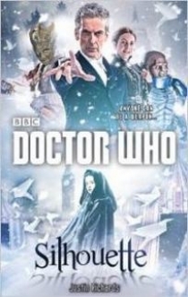 Книга: Doctor Who: Silhouette (Richards Justin) ; Random House UK