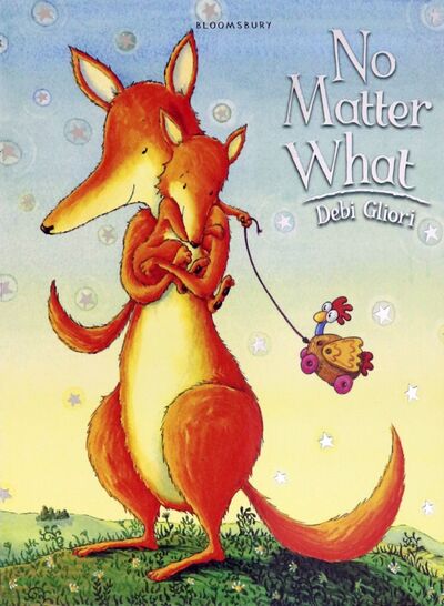Книга: No Matter What (Gliori Debi) ; Bloomsbury, 2005 