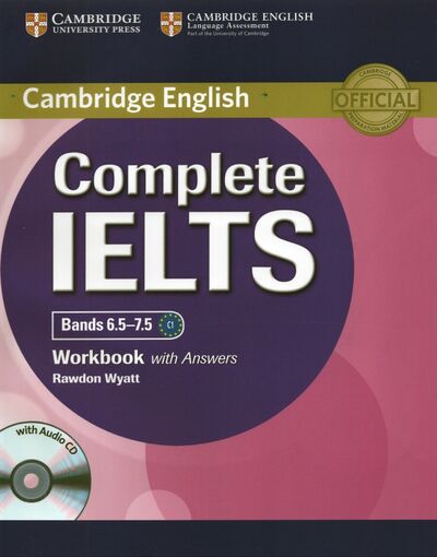 Книга: Complete IELTS Bands 6.5–7.5. Workbook with Answers with Audio (+CD) (Wyatt Rawdon) ; Cambridge, 2013 