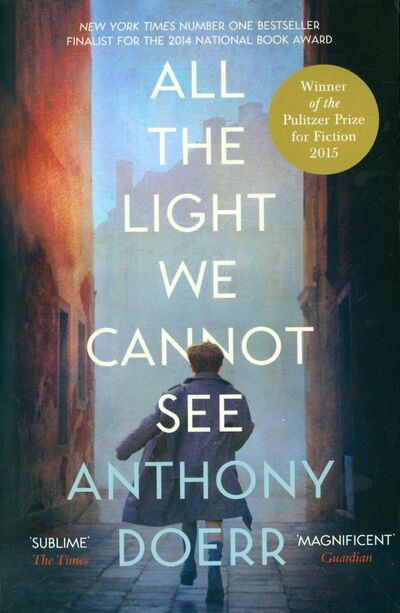 Книга: All the Light We Cannot See (Doerr Anthony) ; Не установлено, 2015 