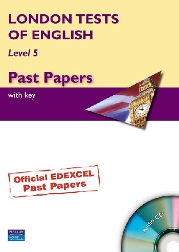Книга: London Tests of English. Level 5. Past Papers. With key+Audio CD (No name) ; Pearson Education Limited