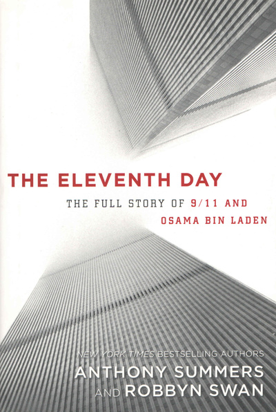 Книга: The Eleventh Day: The Full Story of 9/11 and Osama bin Laden. Одиннадцатый день: полная история 11 сентября и Усамы бен Ладена (Anthony Summers, Robbyn Swan) ; Ballantine Books, 2011 