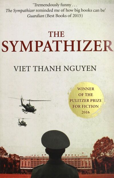 Книга: The Sympathizer (Fiction Pulitzer Prize'16) (Nguyen Viet Thanh) ; Corsair, 2016 