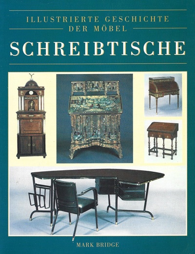 Книга: Illustrierte Geschichte der Mobel: Schreibtische (Mark Bridge) ; Konemann, 1996 