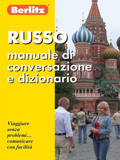 Книга: Русский разговорник и словарь для говорящих по-итальянски (Berlitz) ; Живой язык, 2006 