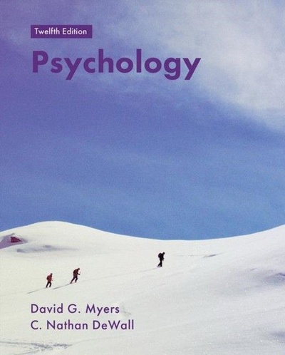 Книга: Psychology, 12th ed. (Myers, David DeWall, C Nathan) ; Worth Publishers, 2018 