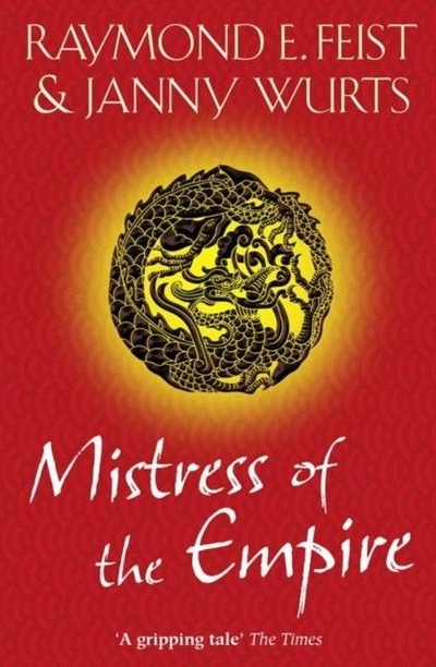 Книга: Mistress of the Empire (Feist Raymond E) ; HarperCollins Publishers, 2010 