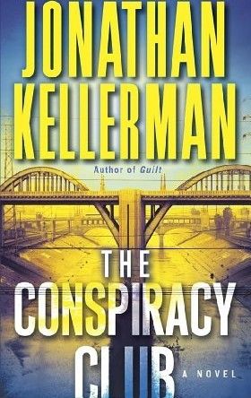 Книга: The Conspiracy Club (Kellerman Jonathan) ; Ballantine Books, 2013 