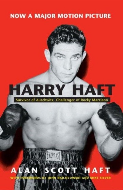 Книга: Harry Haft: Survivor of Auschwitz, Challenger of Rocky Marciano (Alan Scott Haft) ; Syracuse University Press, 2020 